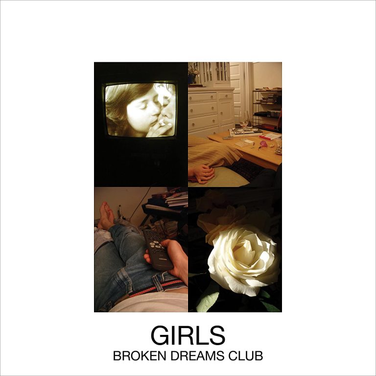 Girls – Broken Dreams&nbsp;Club