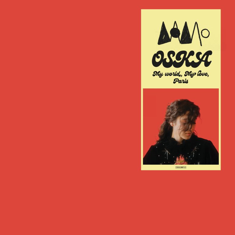 OSKA – MY WORLD, MY LOVE,&nbsp;PARIS